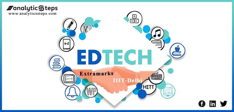Advancing AI analysis in Edtech, IIIT-Delhi joined up with Edtech company, Extramarks title banner
