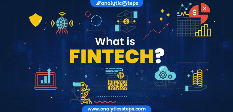 What is Fintech? Examples and Applications title banner