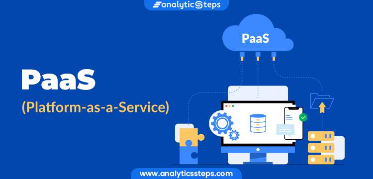 What is Platform as-a-service (PaaS)? title banner