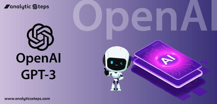 About OpenAI GPT-3 Language Model | Analytics Steps