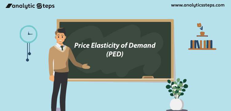 5 Factors Affecting the Price Elasticity of Demand (PED) title banner