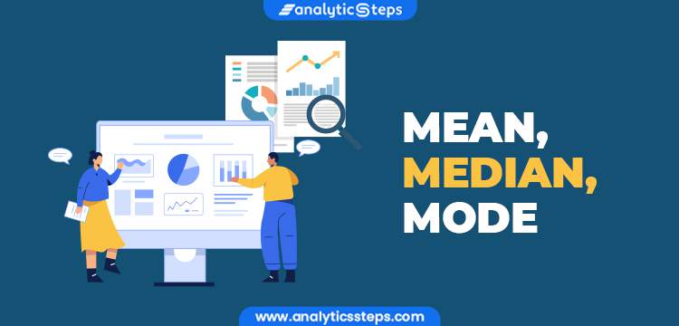 Mean Median & Mode - An Overview title banner