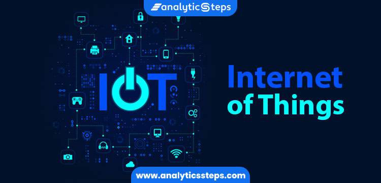 Top 10 Internet of Things (IoT) Examples title banner